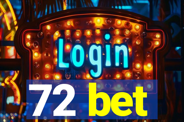 72 bet